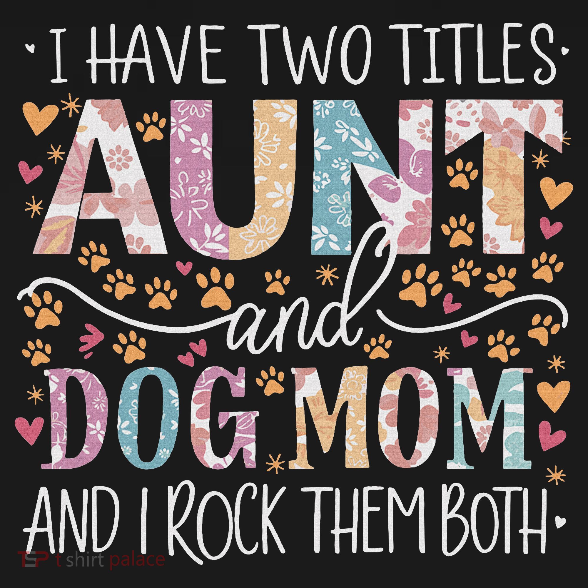 I Have Two Titles Aunt And Dog Mom Women's Hoodie