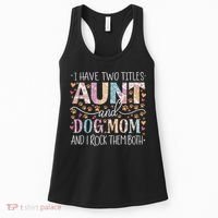 I Have Two Titles Aunt And Dog Mom Women's Tank Top thumb 0