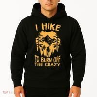 I Hike To Burn Off The Crazy Hoodie thumb 2