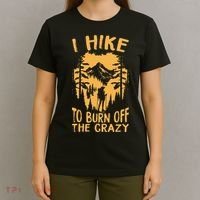 I Hike To Burn Off The Crazy T-Shirt thumb 4