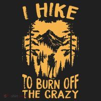 I Hike To Burn Off The Crazy Tumbler thumb 3