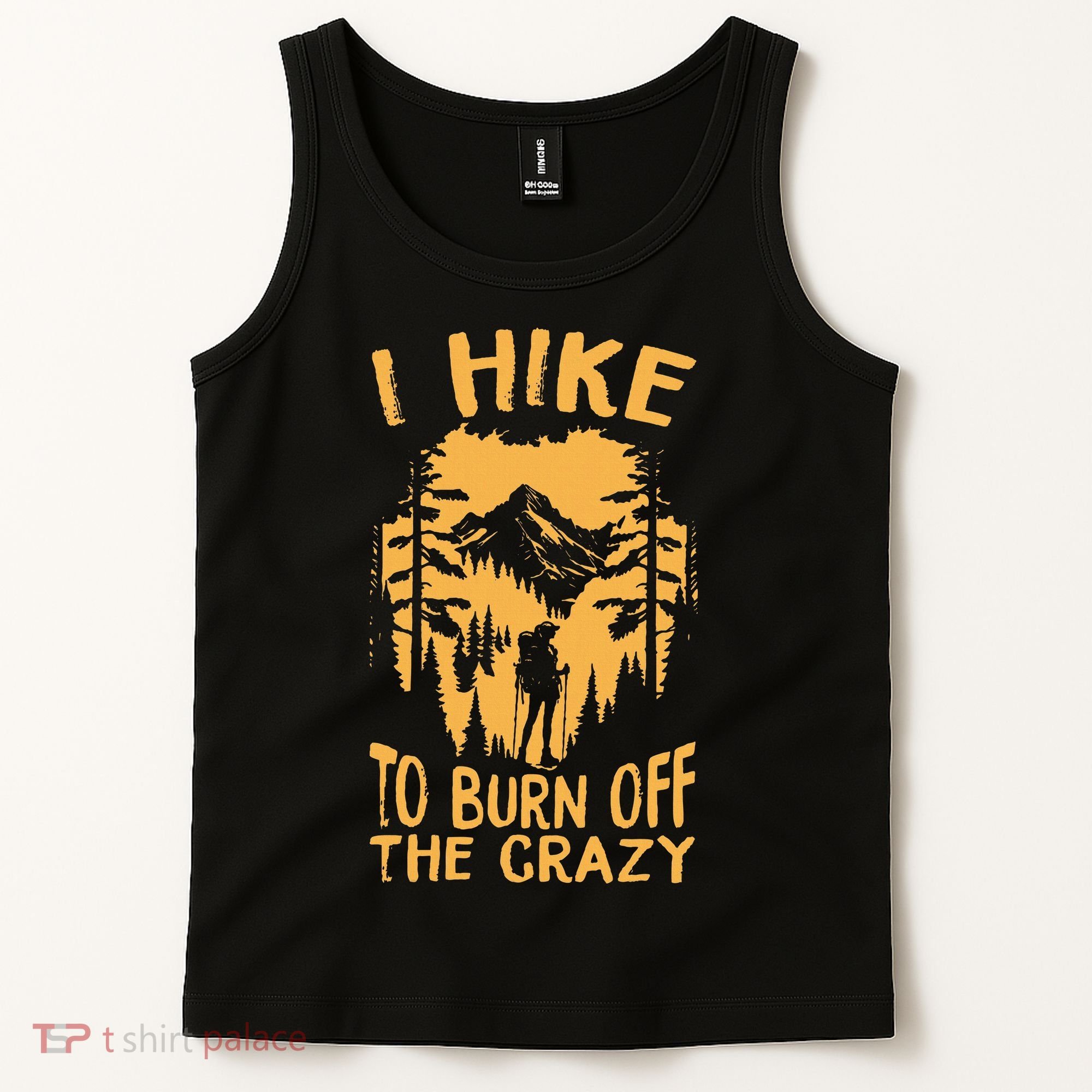 I Hike To Burn Off The Crazy Tank Top