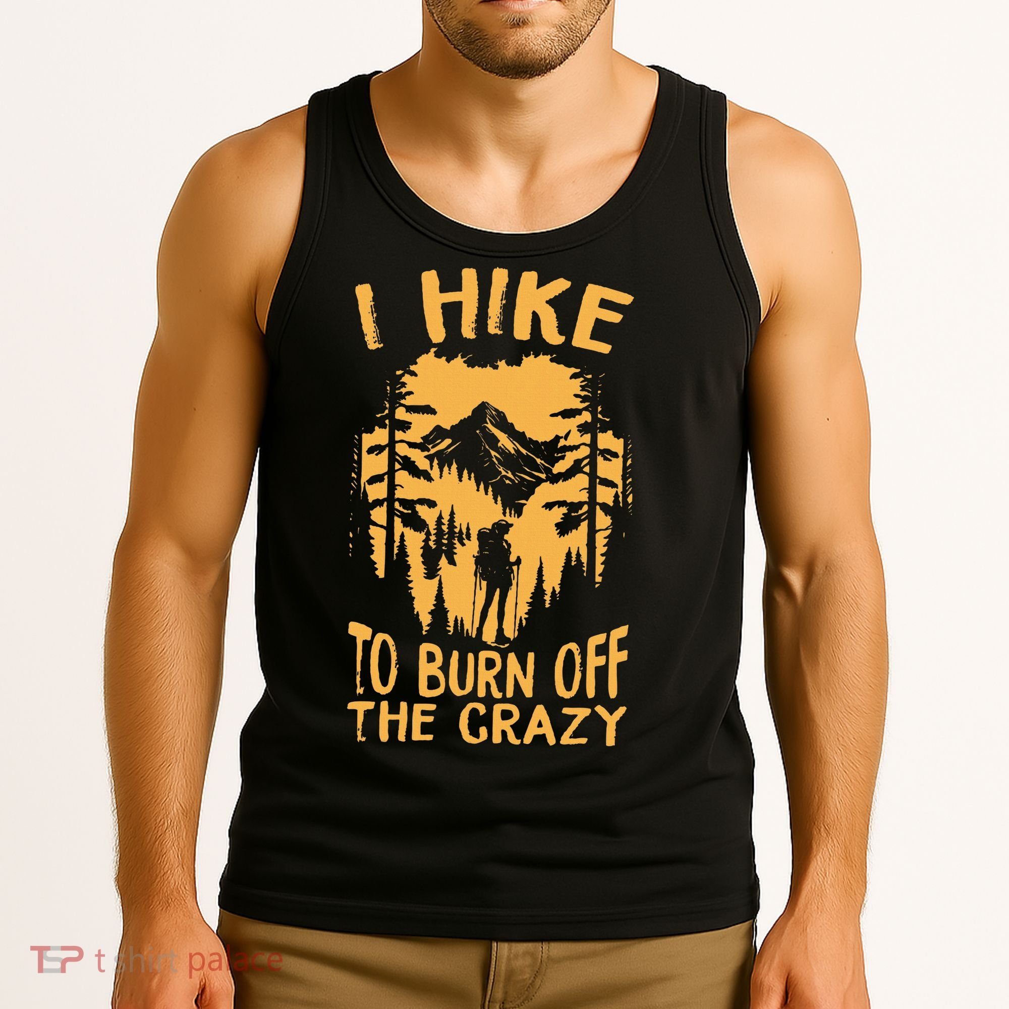 I Hike To Burn Off The Crazy Tank Top