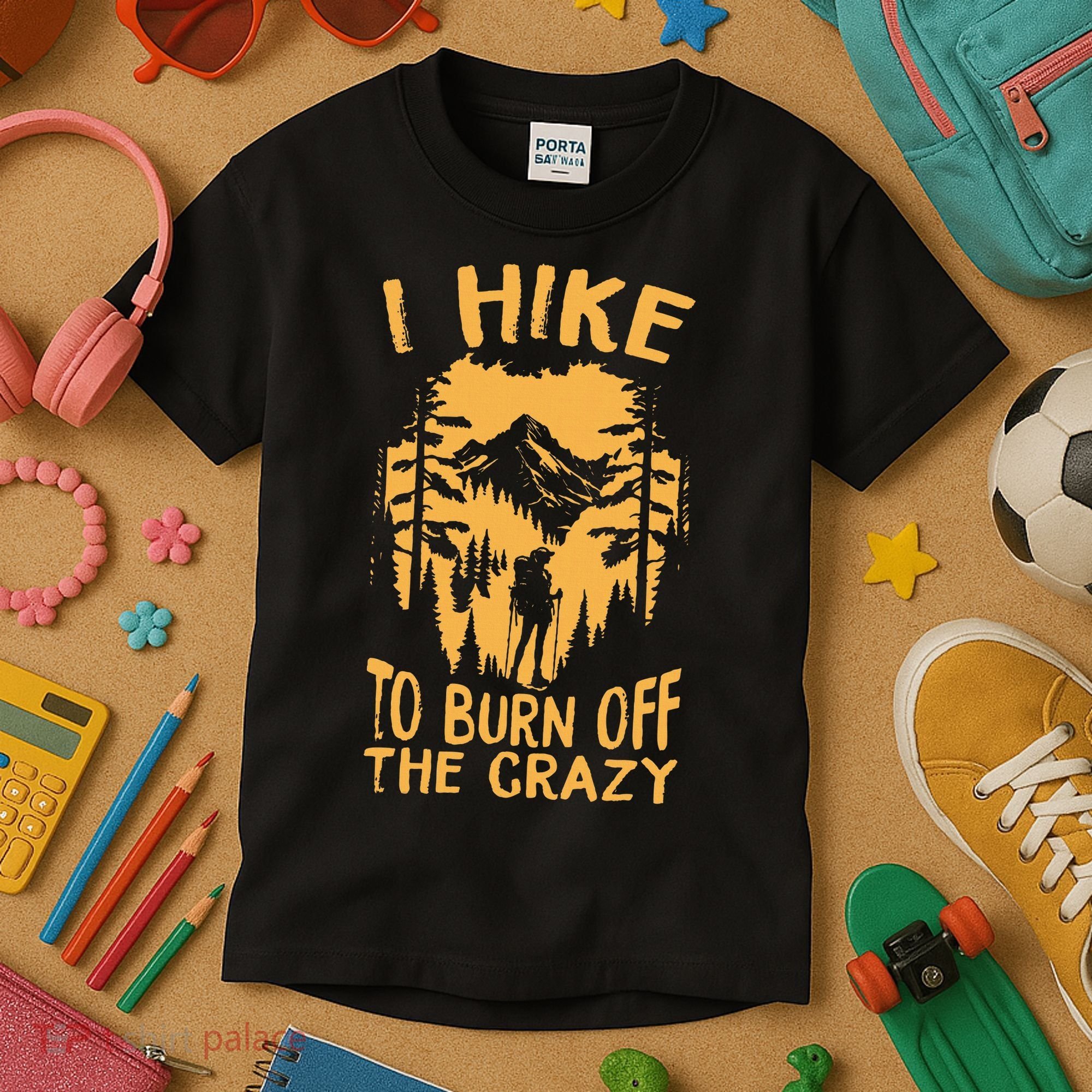 I Hike To Burn Off The Crazy Kids T-Shirt