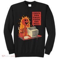 I Hope This Email Finds You Well Funny Skeleton Sweatshirt thumb 0