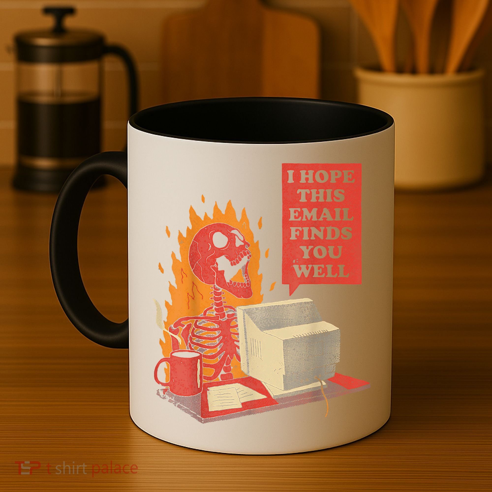 I Hope This Email Finds You Well Funny Skeleton Coffee Mug