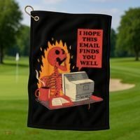 I Hope This Email Finds You Well Funny Skeleton Golf Towel thumb 1