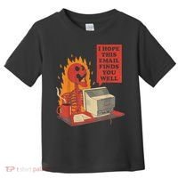 I Hope This Email Finds You Well Funny Skeleton Toddler T-Shirt thumb 0