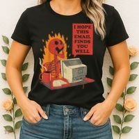 I Hope This Email Finds You Well Funny Skeleton Women's T-Shirt thumb 2