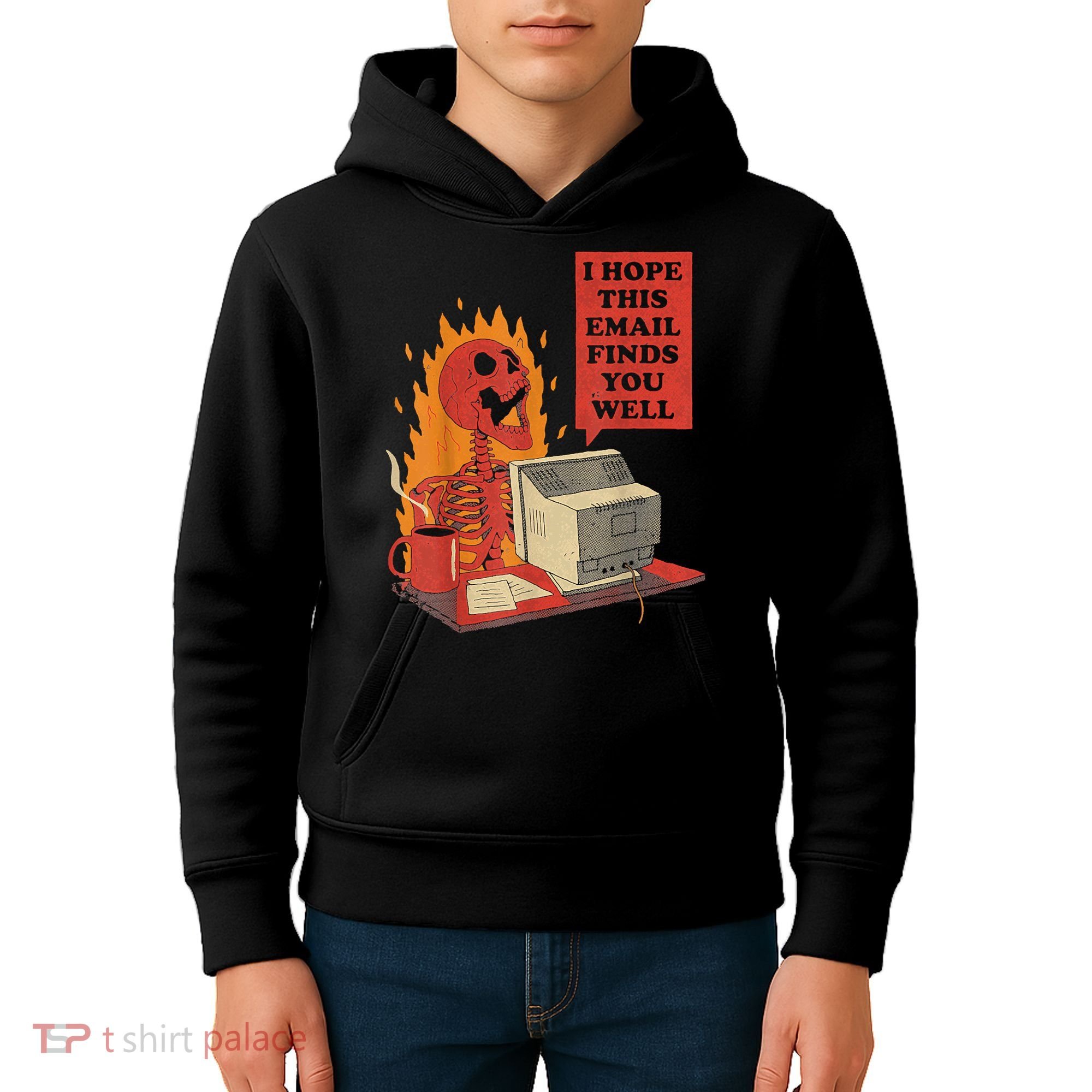 I Hope This Email Finds You Well Funny Skeleton Kids Hoodie