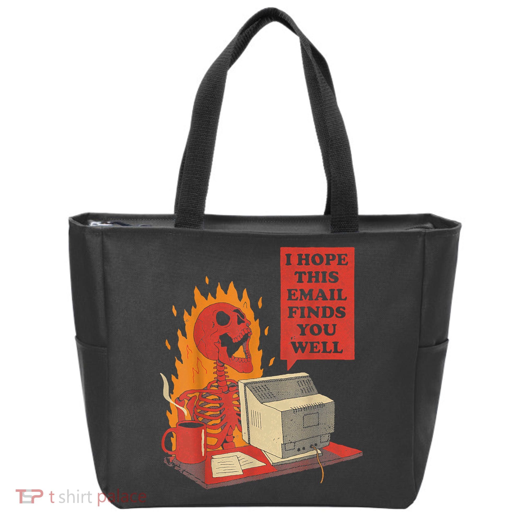 I Hope This Email Finds You Well Funny Skeleton Tote Bag