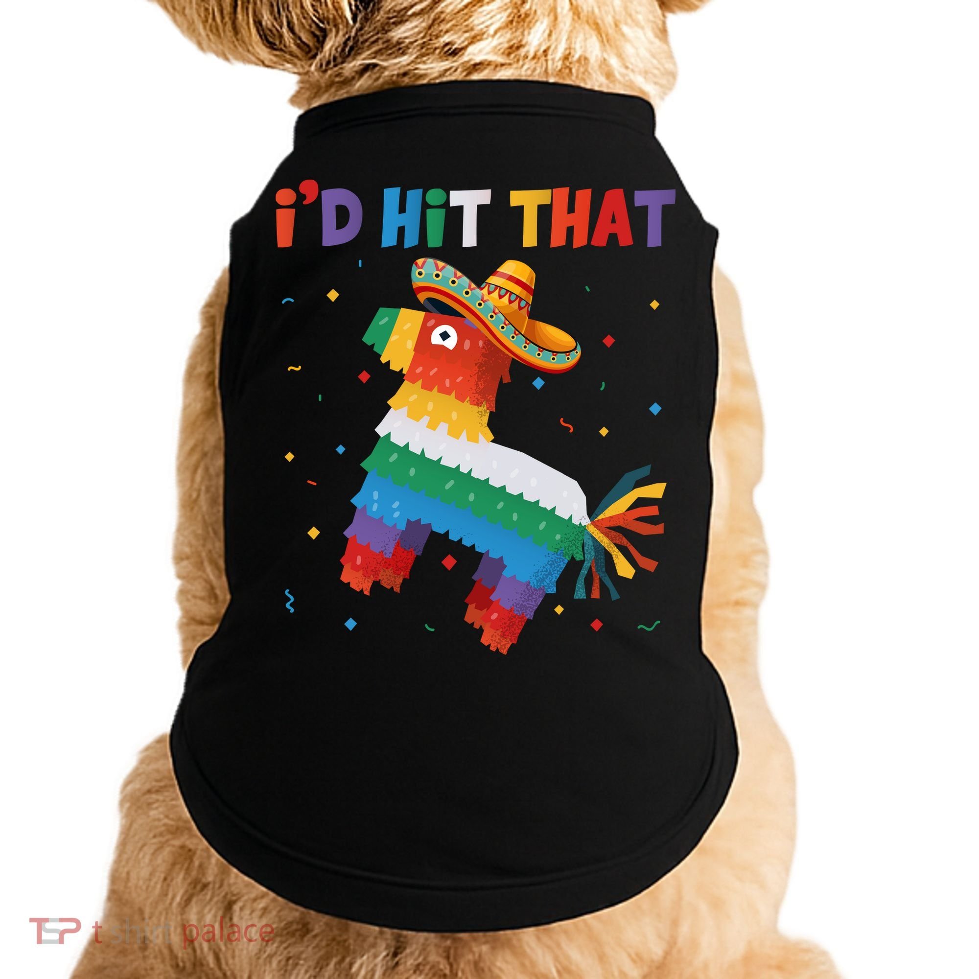 I'D HIT THAT FUNNY CINCO DE MAYO T Doggie Tank