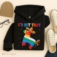 I'D HIT THAT FUNNY CINCO DE MAYO T Hoodie thumb 4