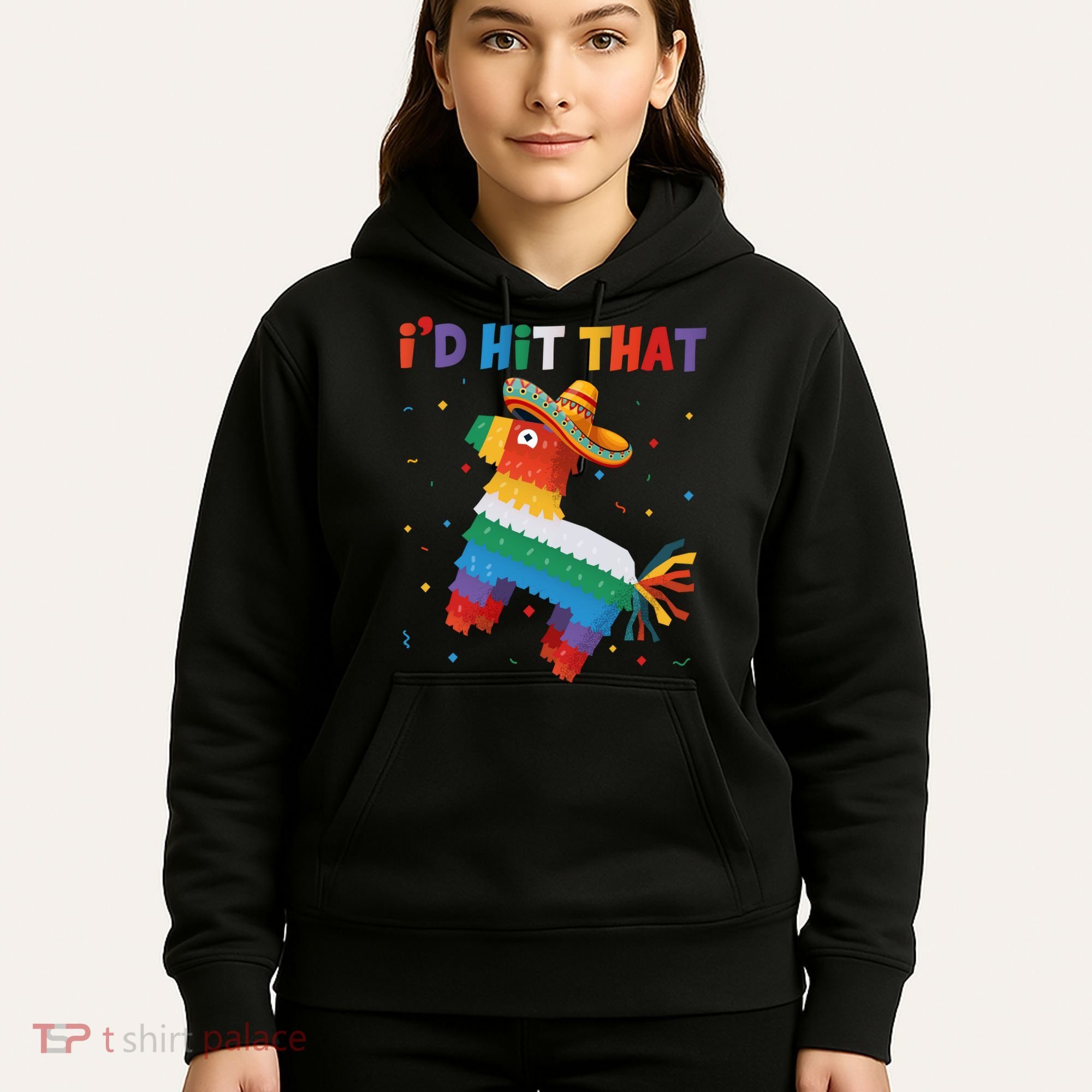 I'D HIT THAT FUNNY CINCO DE MAYO T Hoodie