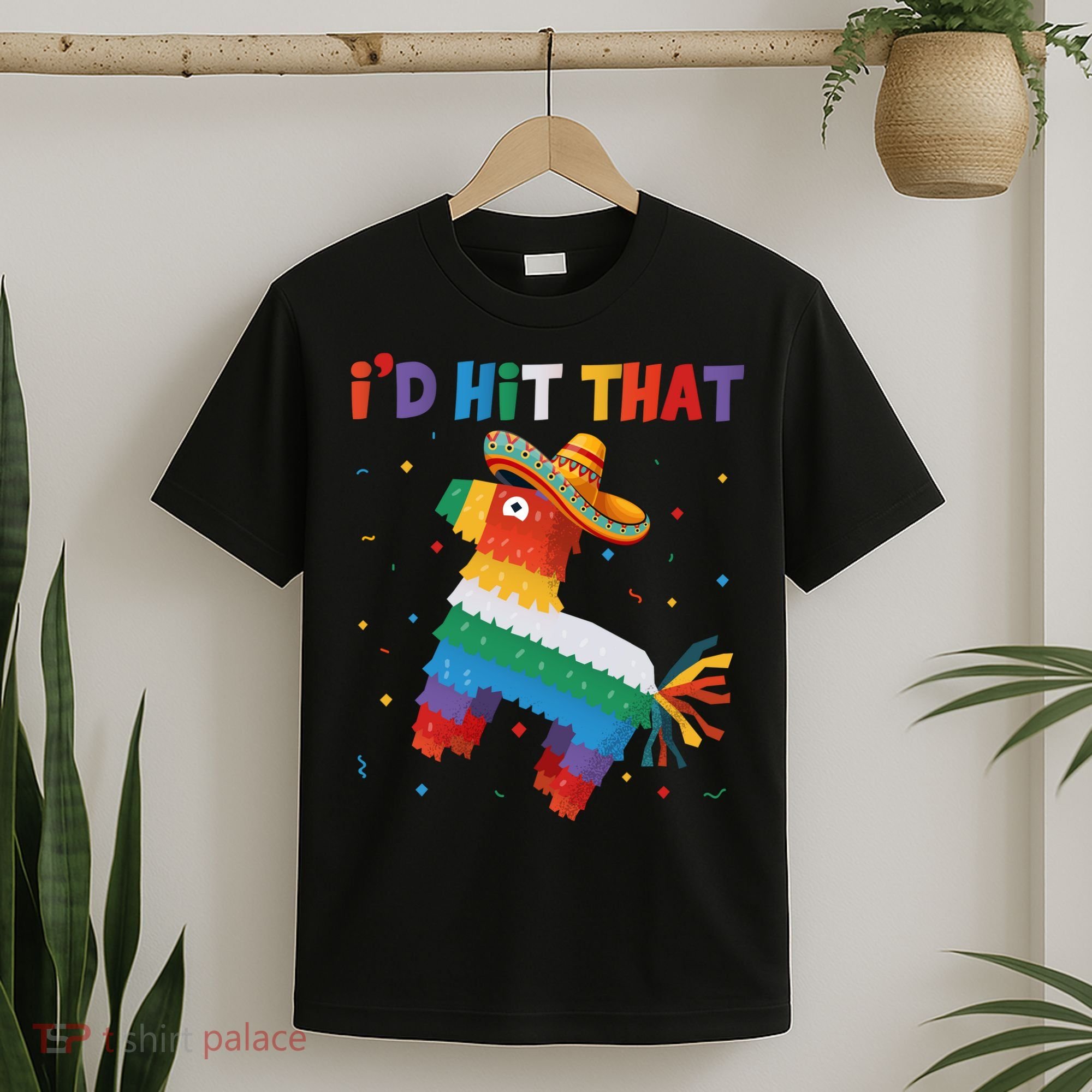I'D HIT THAT FUNNY CINCO DE MAYO T T-Shirt