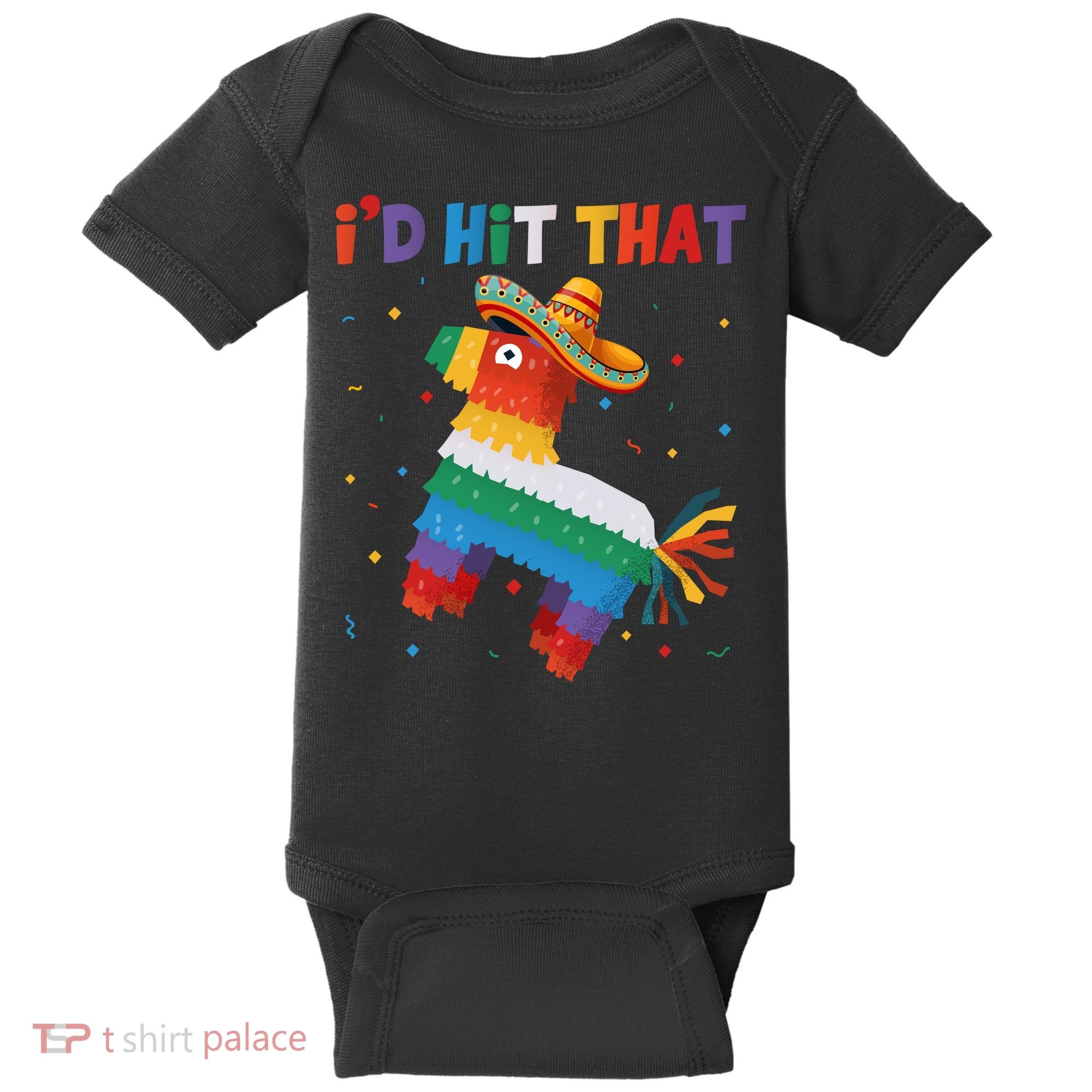 I'D HIT THAT FUNNY CINCO DE MAYO T Baby Bodysuit