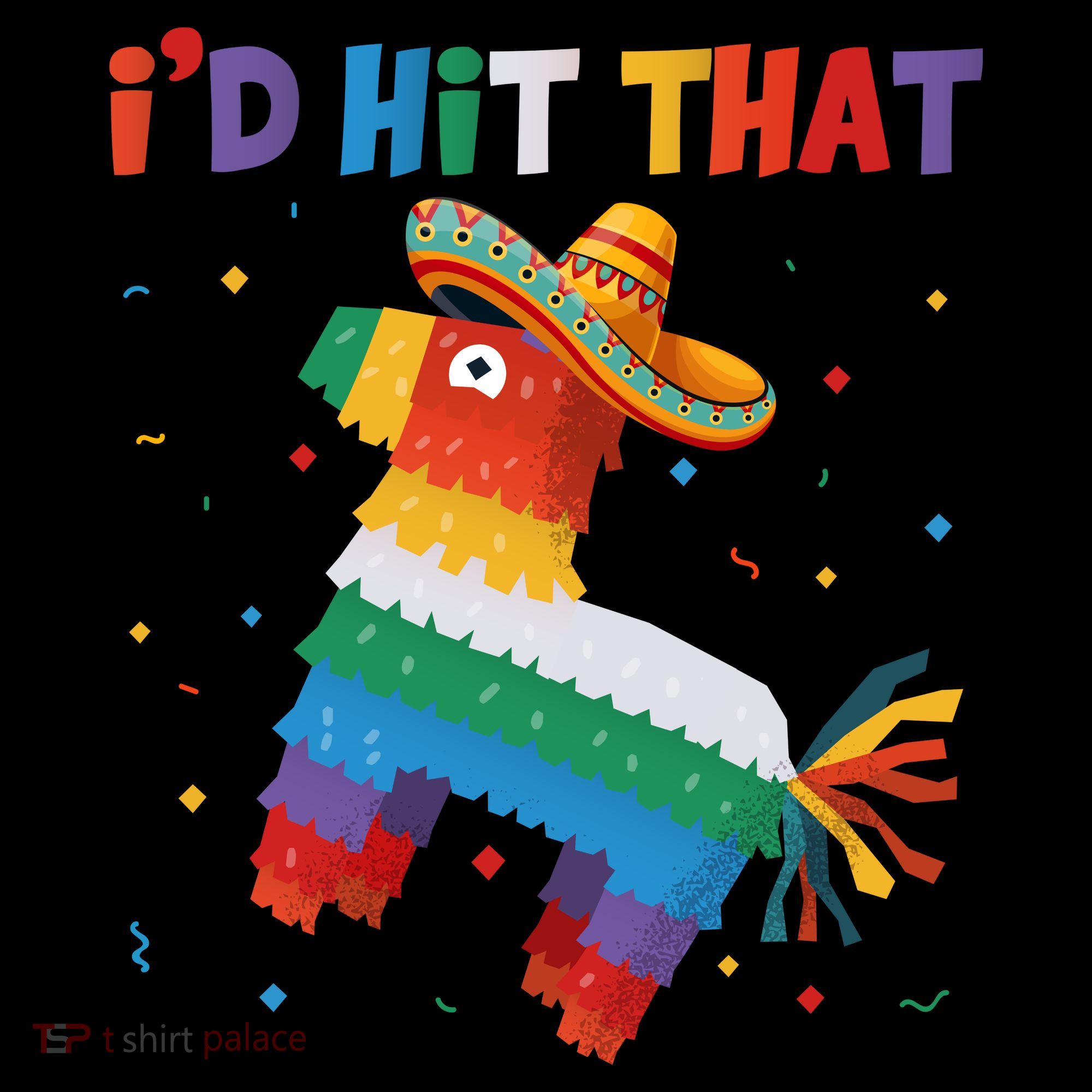 I'D HIT THAT FUNNY CINCO DE MAYO T Women's T-Shirt