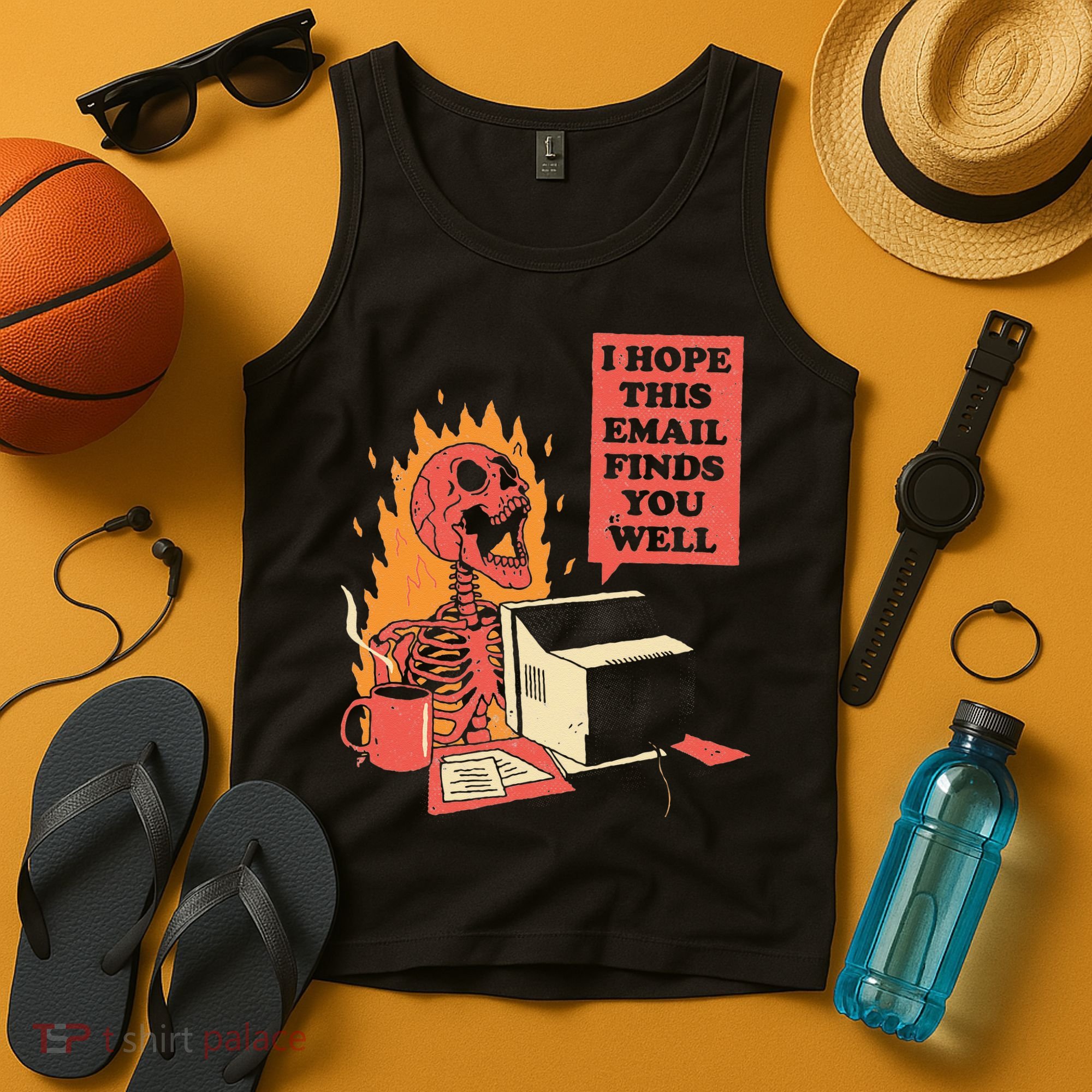 I Hope This Email Finds You Well Funny Skeleton Tank Top