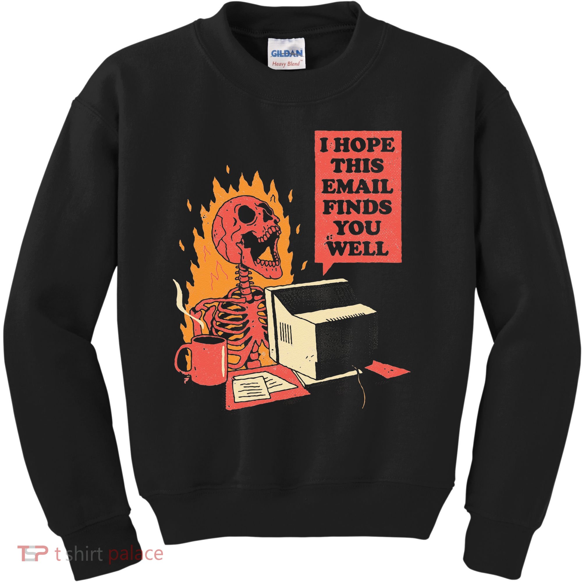 I Hope This Email Finds You Well Funny Skeleton Kids Sweatshirt