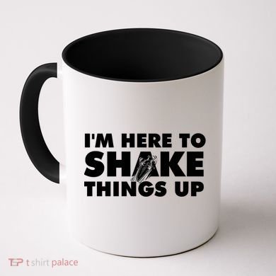 IM Here To Shake Things Up Bartender Tapster Bartending Coffee Mug