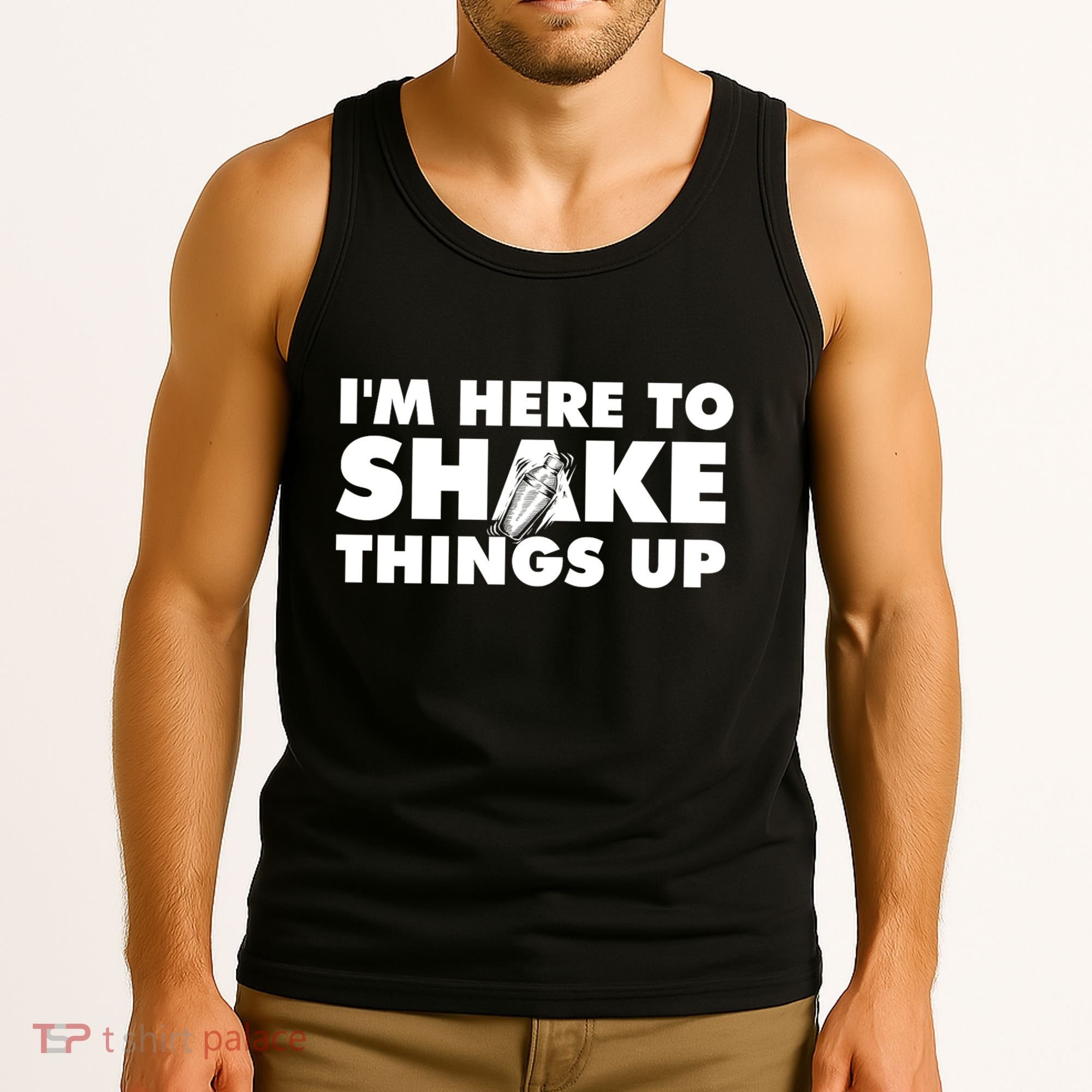 IM Here To Shake Things Up Bartender Tapster Bartending Tank Top