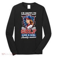IM Happy To Demonstrate What Golf Funny Golf 4th Of July Long Sleeve Shirt thumb 0