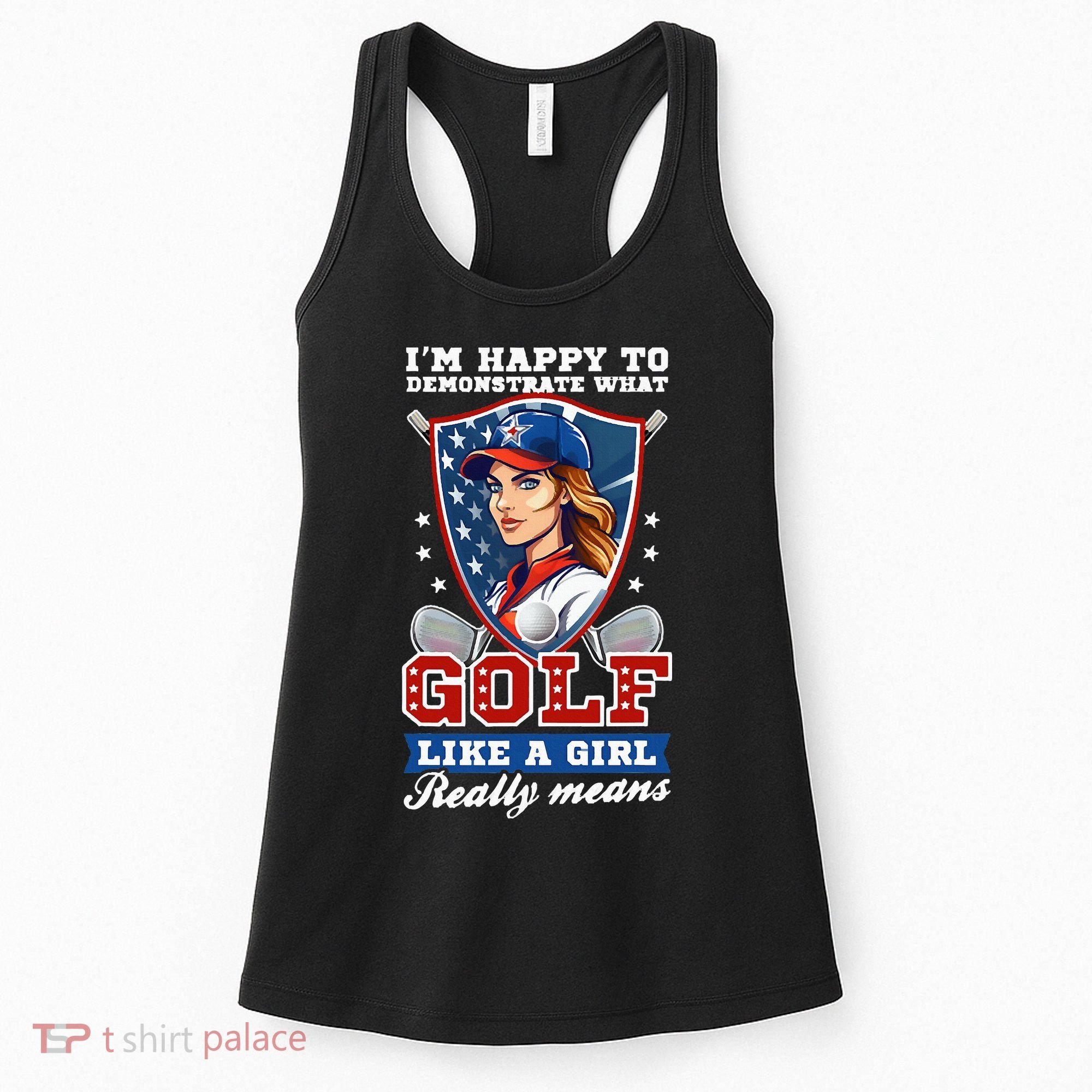 IM Happy To Demonstrate What Golf Funny Golf 4th Of July Women's Tank Top