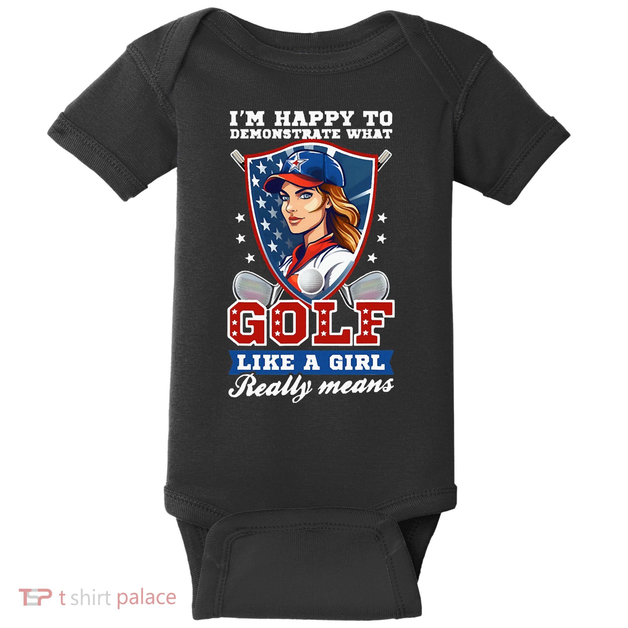 IM Happy To Demonstrate What Golf Funny Golf 4th Of July Baby Bodysuit