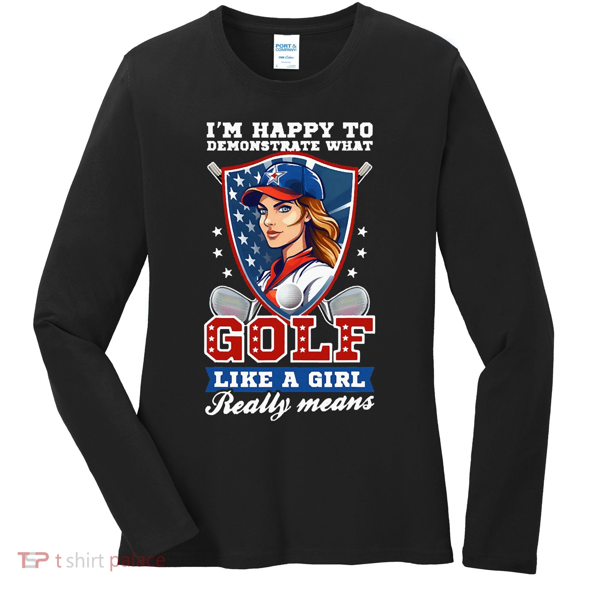 IM Happy To Demonstrate What Golf Funny Golf 4th Of July Women's Long Sleeve Shirt