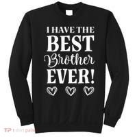 I have the Best Brother Ever Sweatshirt thumb 0