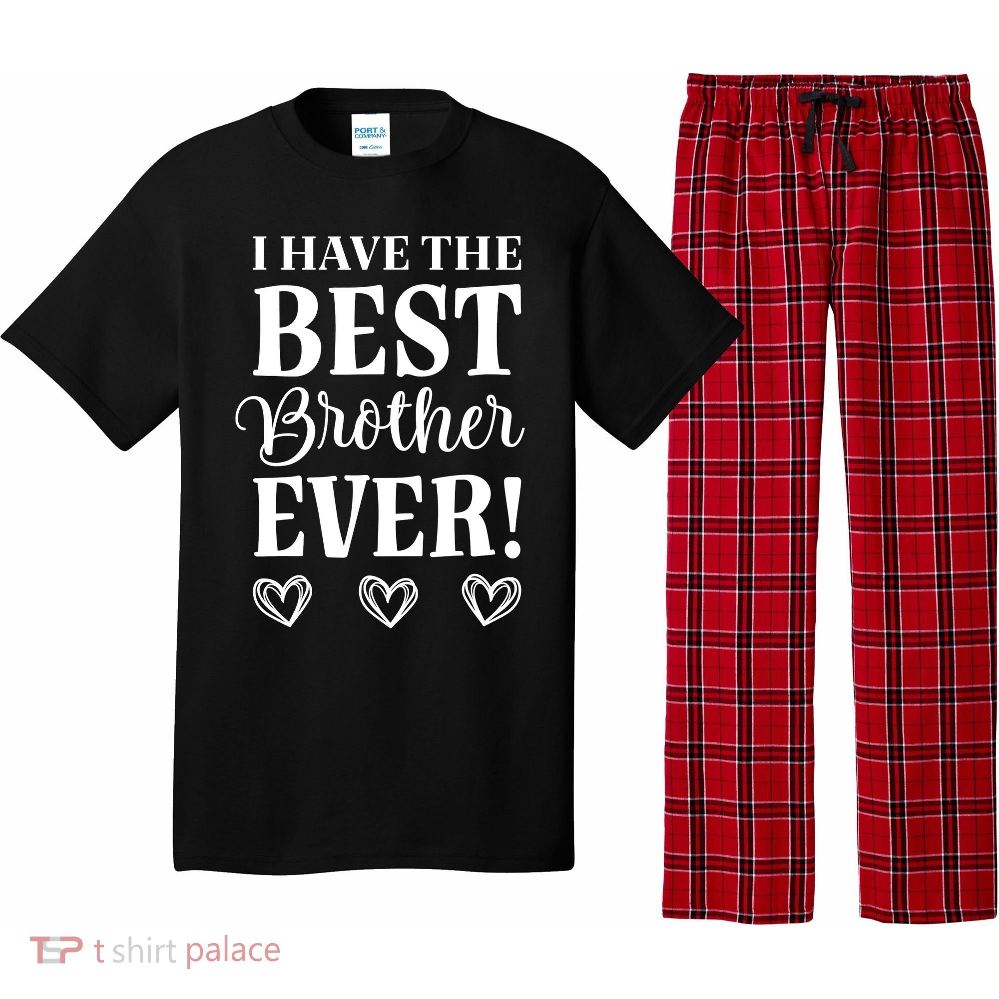 I have the Best Brother Ever Pajama Set