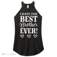 I have the Best Brother Ever Women's Perfect Tri Rocker Tank thumb 0