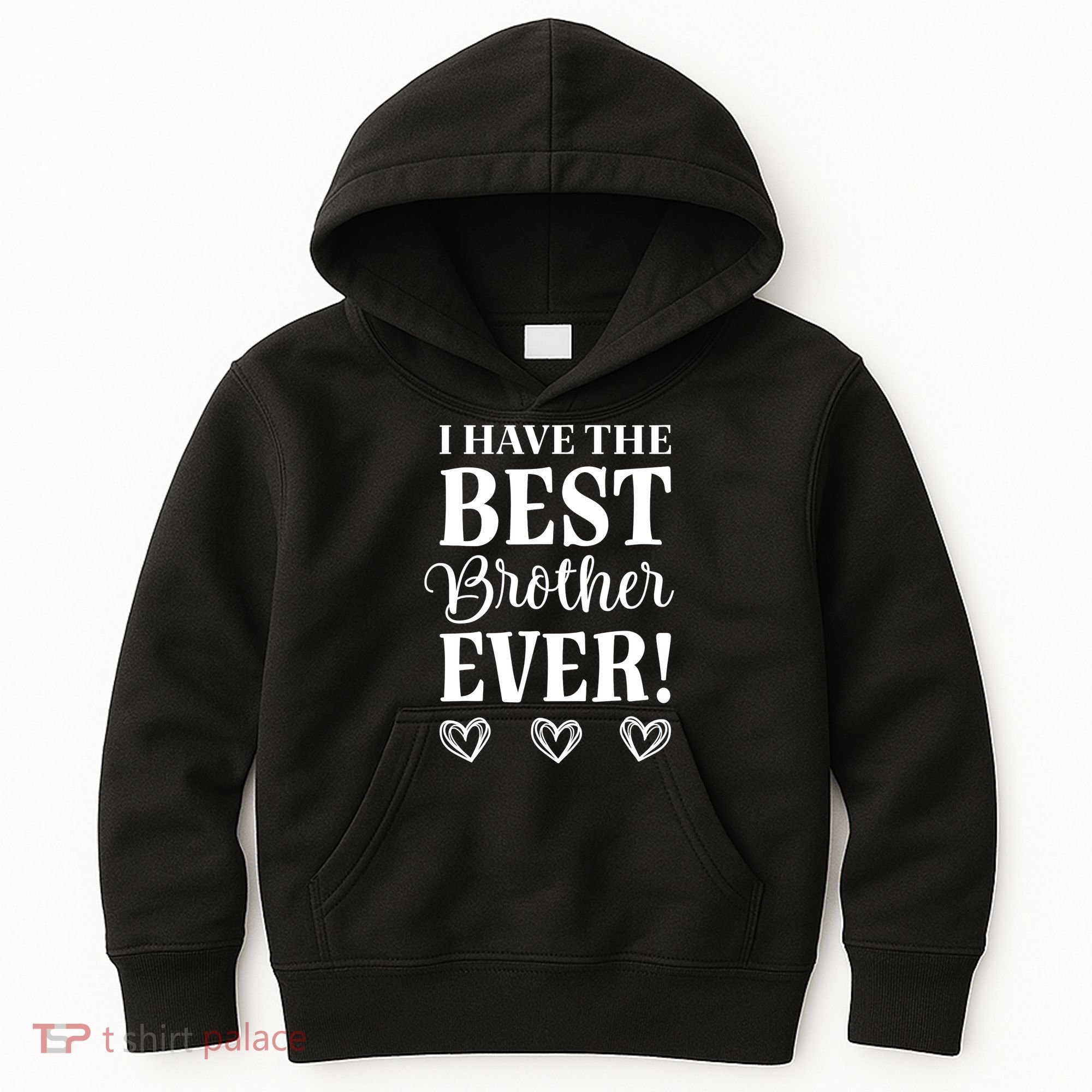 I have the Best Brother Ever Kids Hoodie