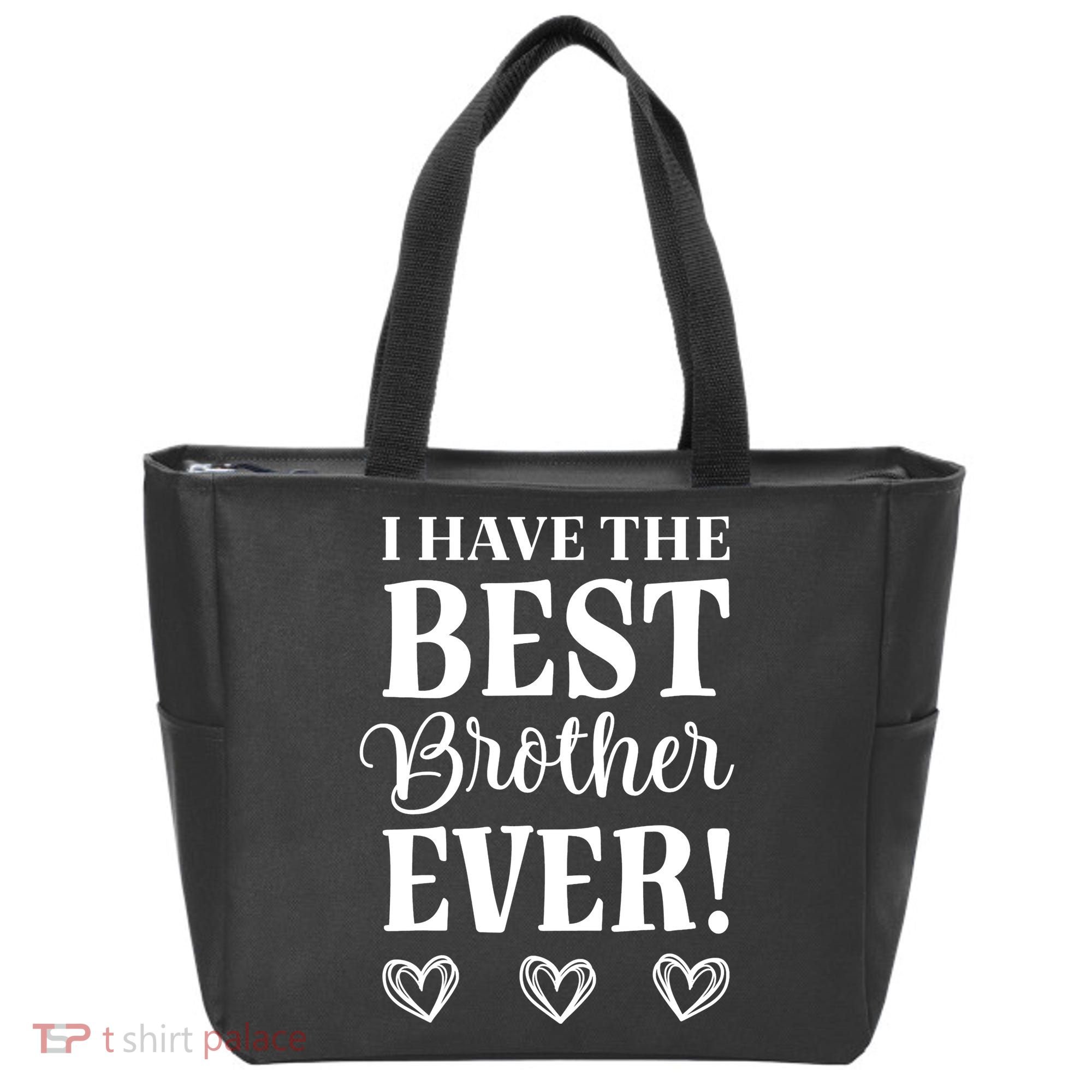 I have the Best Brother Ever Tote Bag