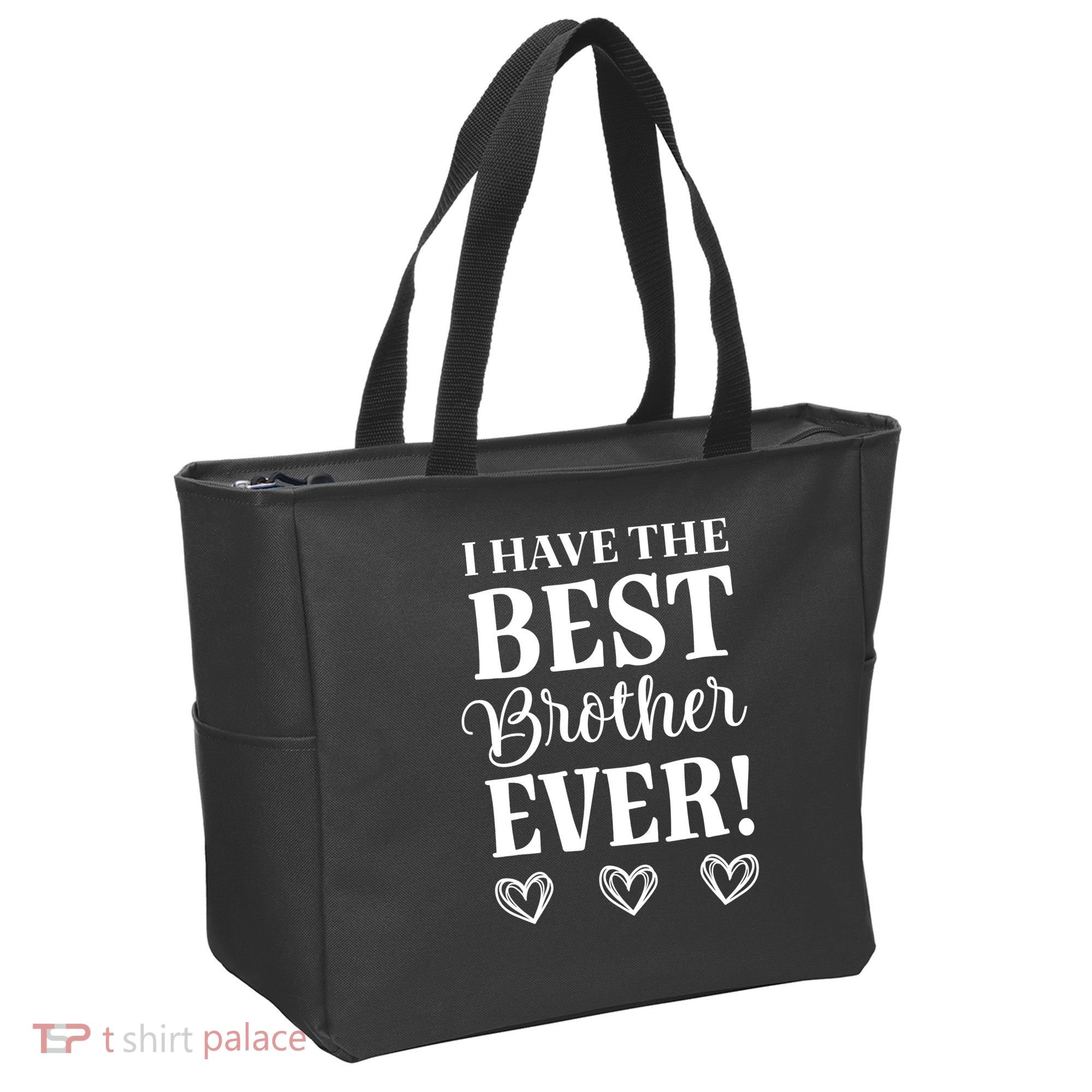 I have the Best Brother Ever Tote Bag