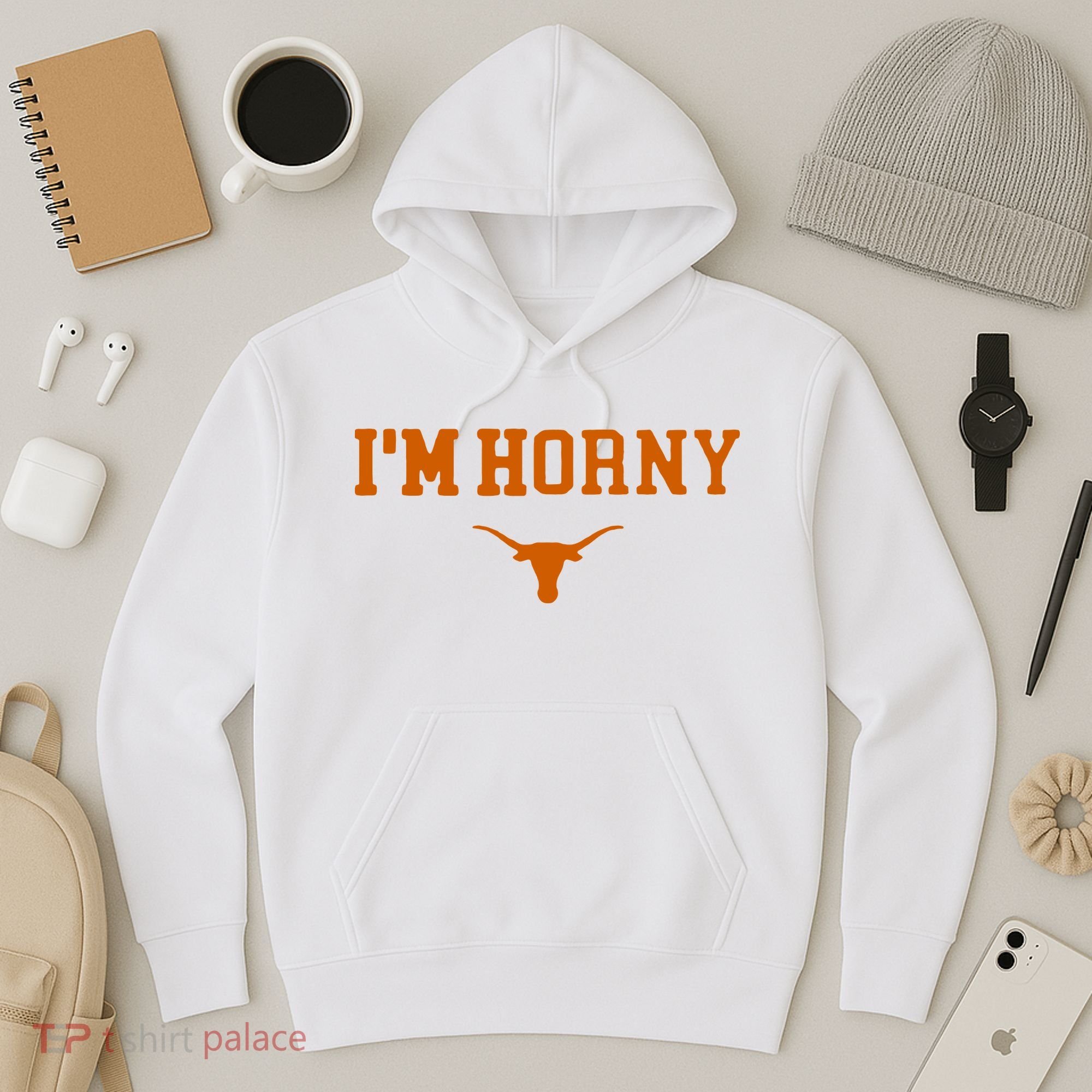 I’m Horny Texas Hoodie
