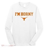 I’m Horny Texas Long Sleeve Shirt thumb 0