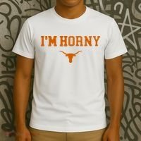I’m Horny Texas T-Shirt thumb 3