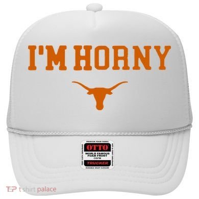 I’m Horny Texas Hat