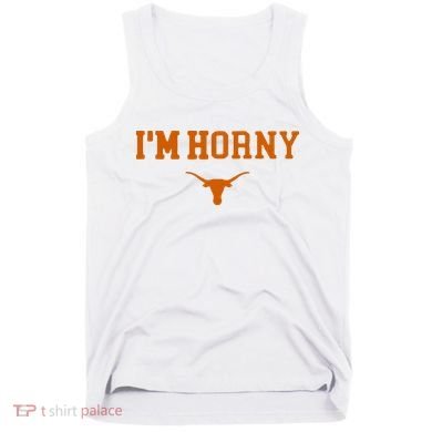 I’m Horny Texas Tank Top