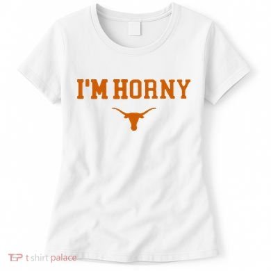 I’m Horny Texas Women's T-Shirt
