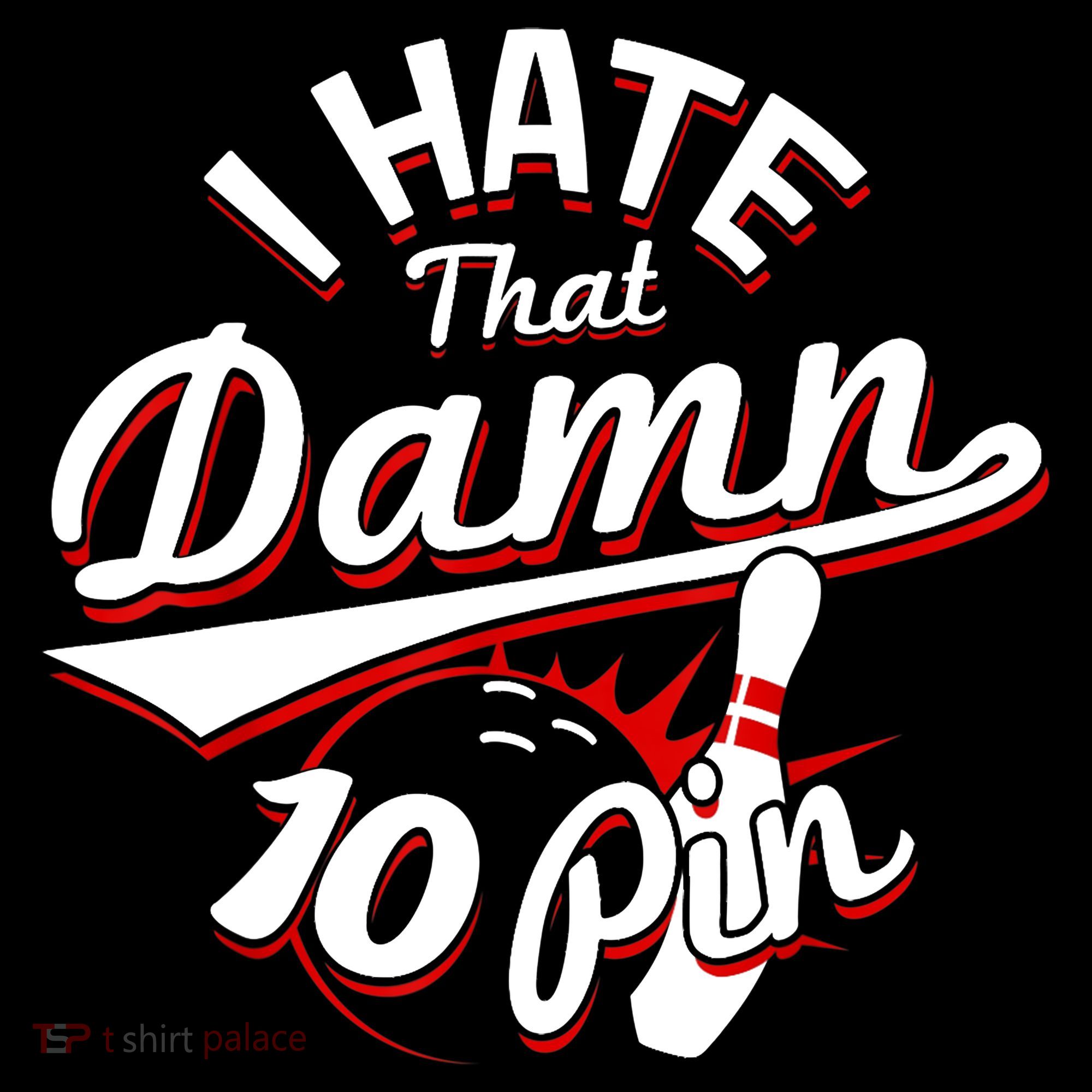 I Hate That Damn Ten Pin 10 Pin Gift Funny Bowling Gift Women's Hoodie