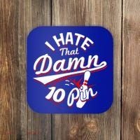 I Hate That Damn Ten Pin 10 Pin Gift Funny Bowling Gift Coaster thumb 0