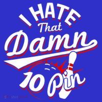 I Hate That Damn Ten Pin 10 Pin Gift Funny Bowling Gift Coaster thumb 2