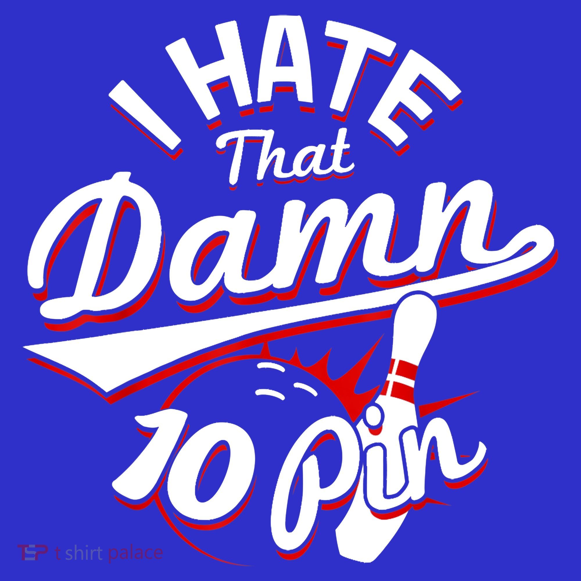 I Hate That Damn Ten Pin 10 Pin Gift Funny Bowling Gift Kids Sweatshirt