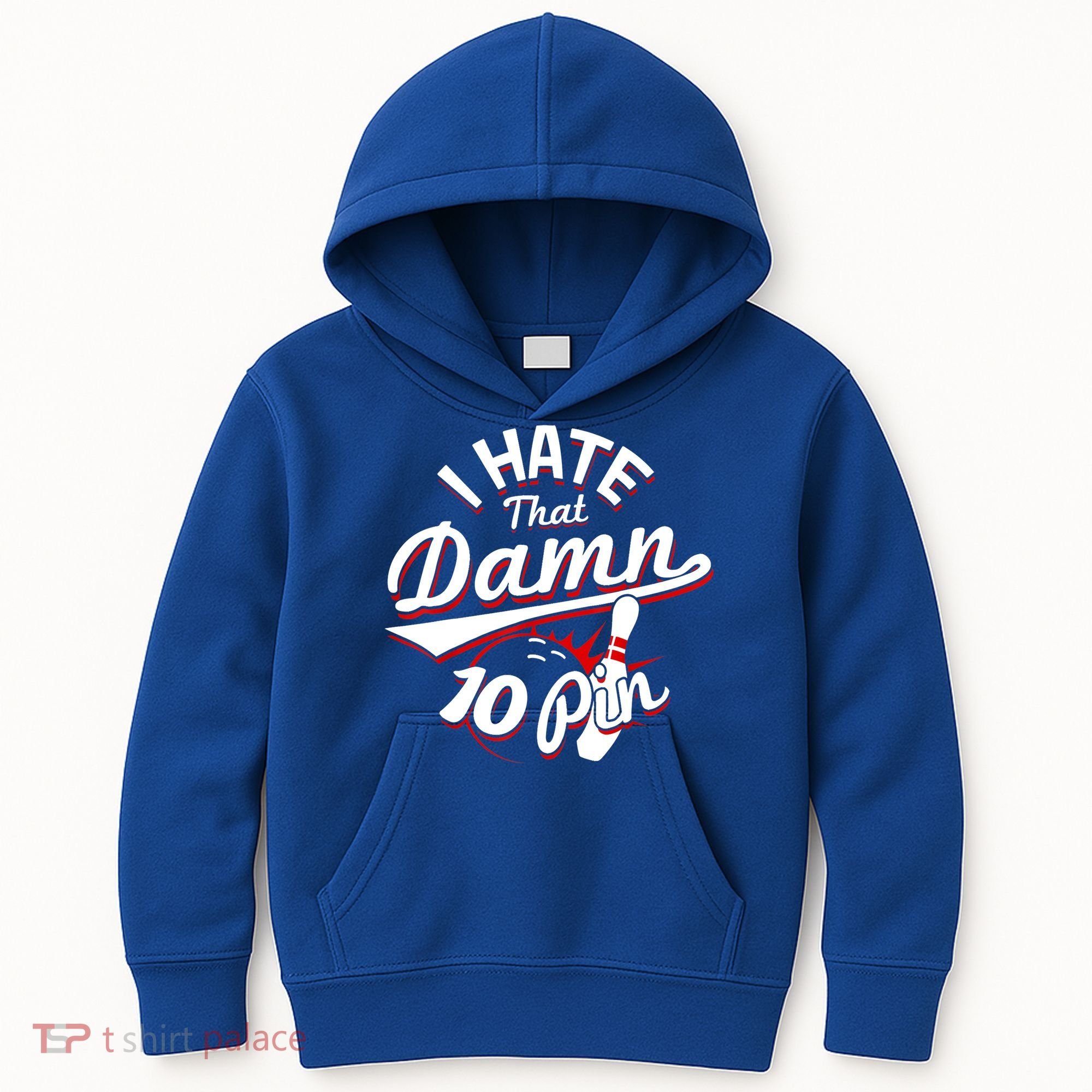 I Hate That Damn Ten Pin 10 Pin Gift Funny Bowling Gift Kids Hoodie