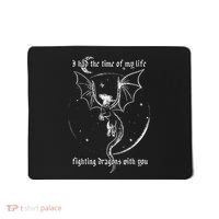 I Had The Time Of My Life Fighting Dragons With You Mousepad thumb 0