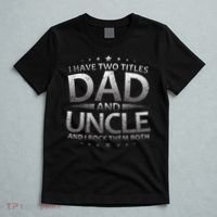 I Have Two Titles Dad And Uncle T-Shirt thumb 5