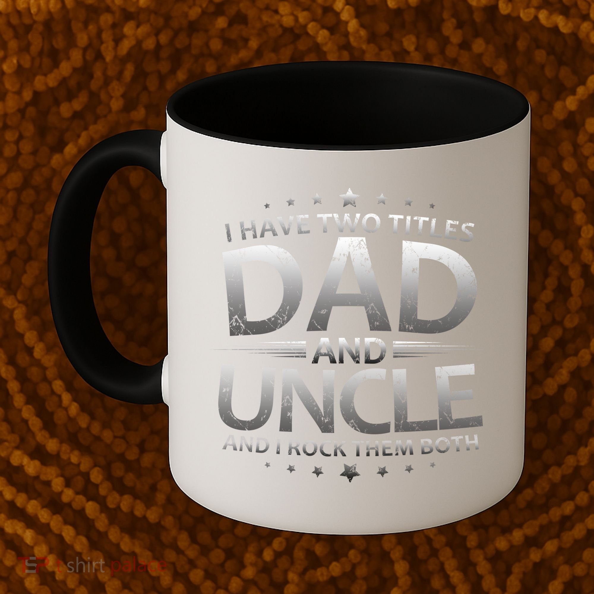 I Have Two Titles Dad And Uncle Coffee Mug