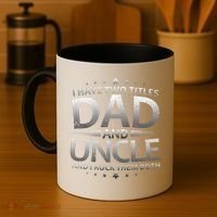 I Have Two Titles Dad And Uncle Coffee Mug thumb 4
